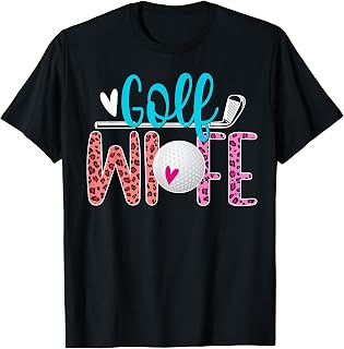 Golf Wife Of A Golf Player Leopard Golfer Wife T-Shirt