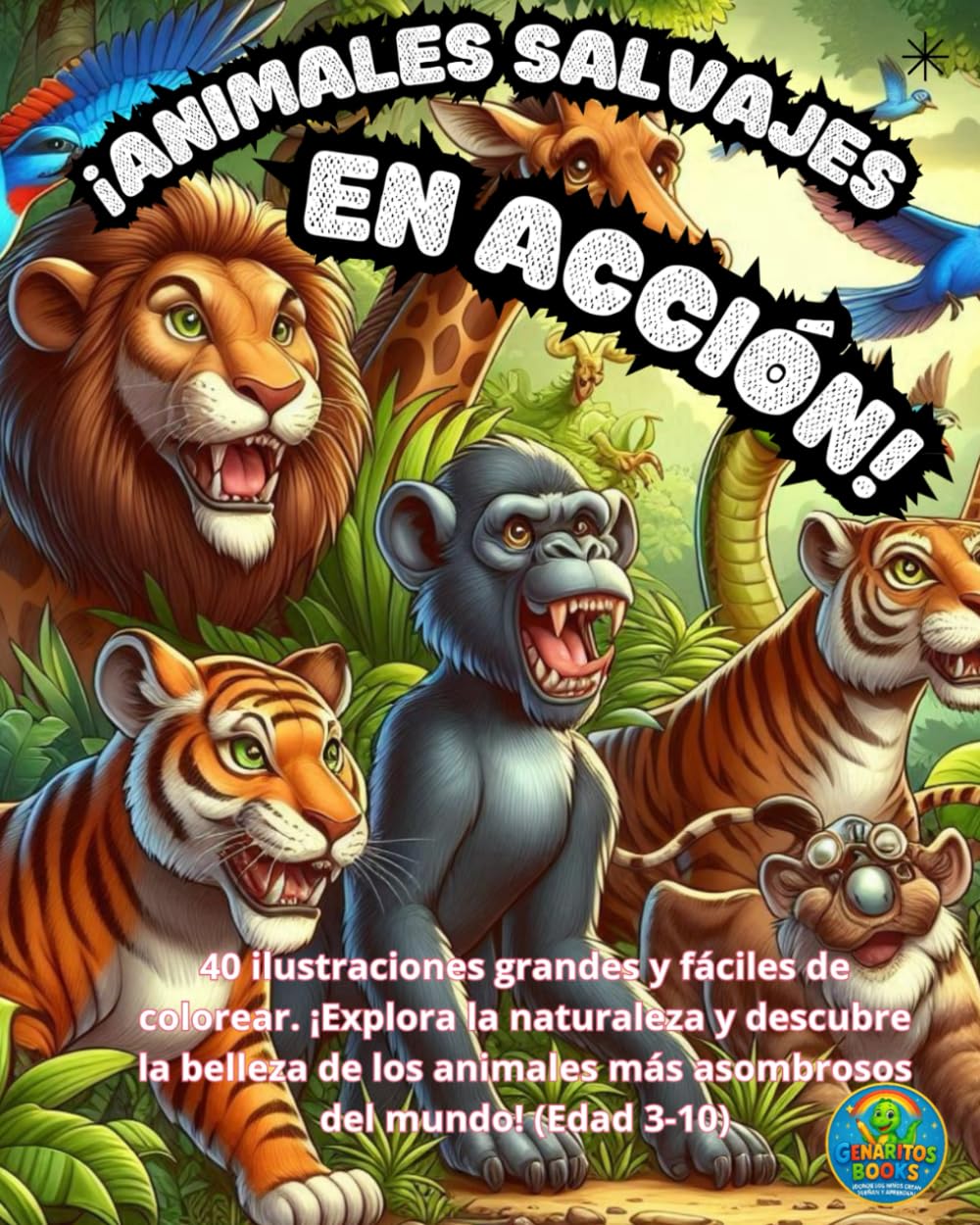 ¡ANIMALES SALVAJES EN ACCIÓN!: 40 ilustraciones grandes y fáciles de colorear. ¡Explora la naturaleza y descubre la belleza de los animales más asombrosos del mundo! (Edad 3-10)