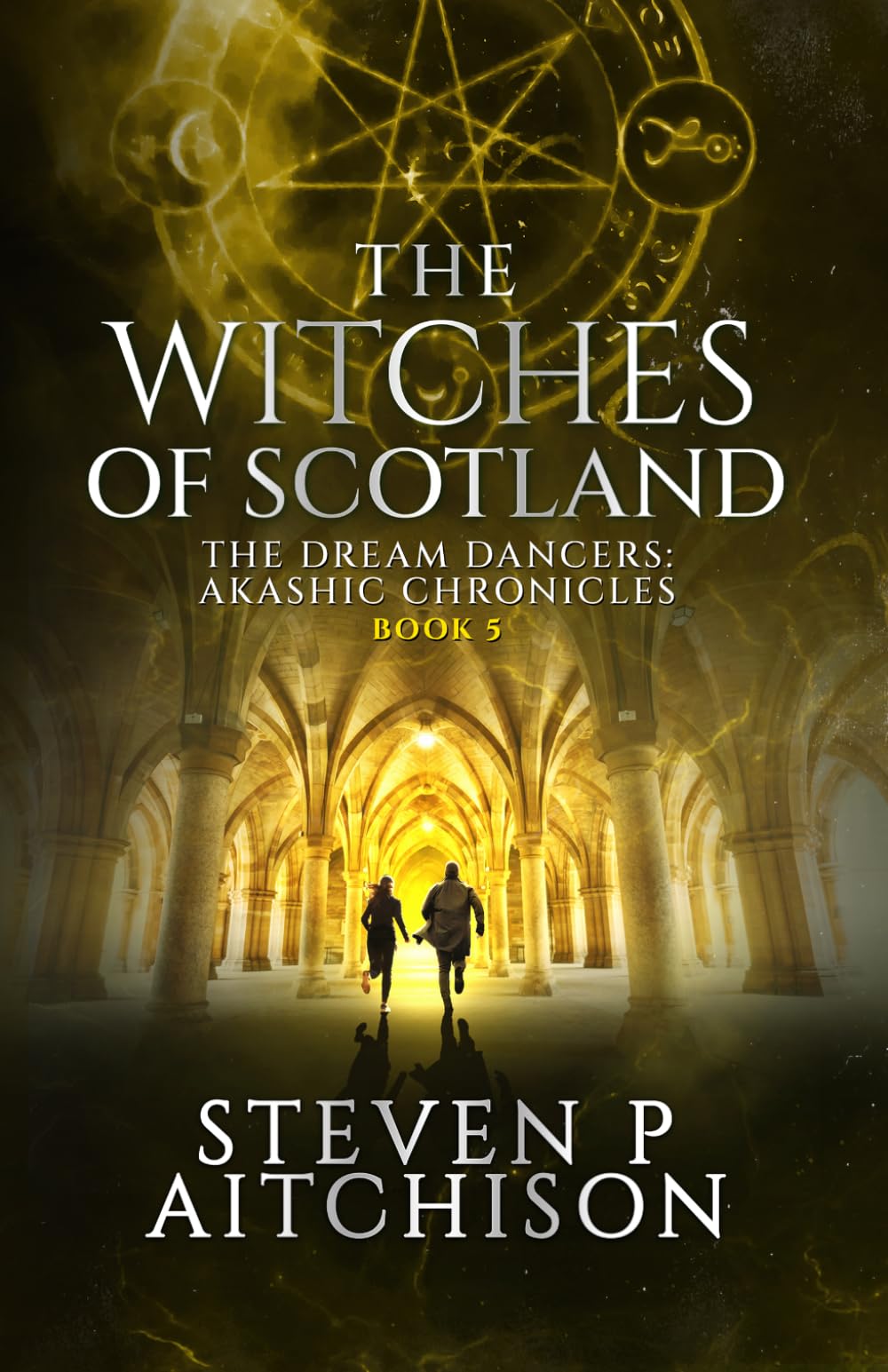 The Witches of Scotland: The Dream Dancers: Akashic Chronicles Book 5 (The Witches of Scotland - An Urban Fantasy of Magick and Mystery in Modern Scotland)