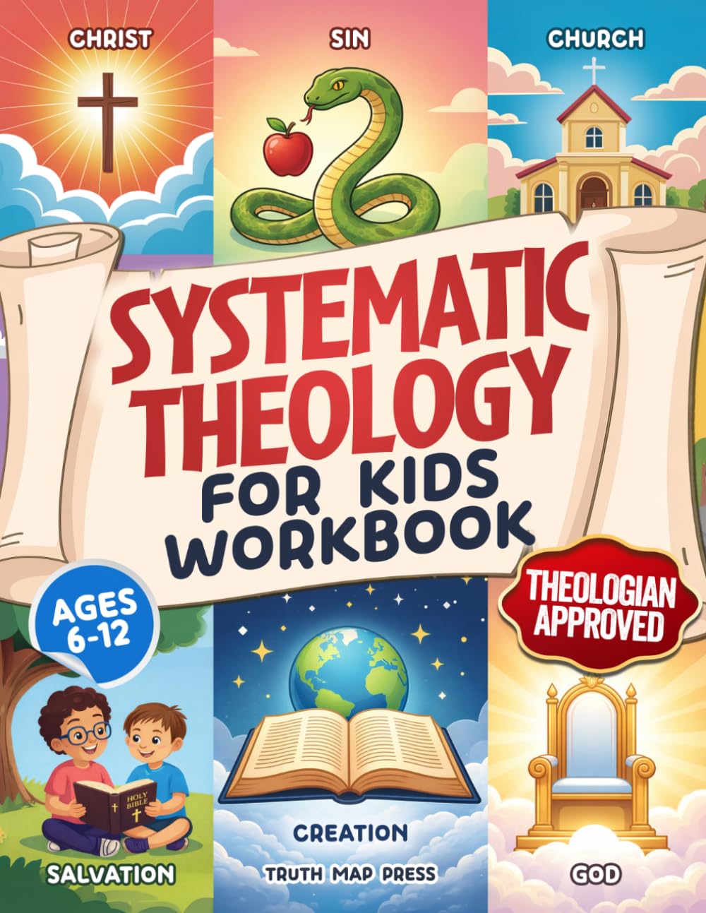 Systematic Theology for Kids Workbook: 52-Week Lesson Guide to Build an Unshakeable Faith Foundation in 10 Minutes a Day with Simple, Fun Lessons (Ages 6-12) (Systematic Theology Bible Study Books)