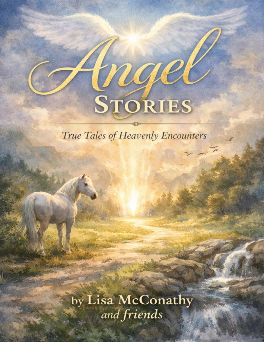 Angel Stories: True Tales of Heavenly Encounters (Angel Stories Collection)