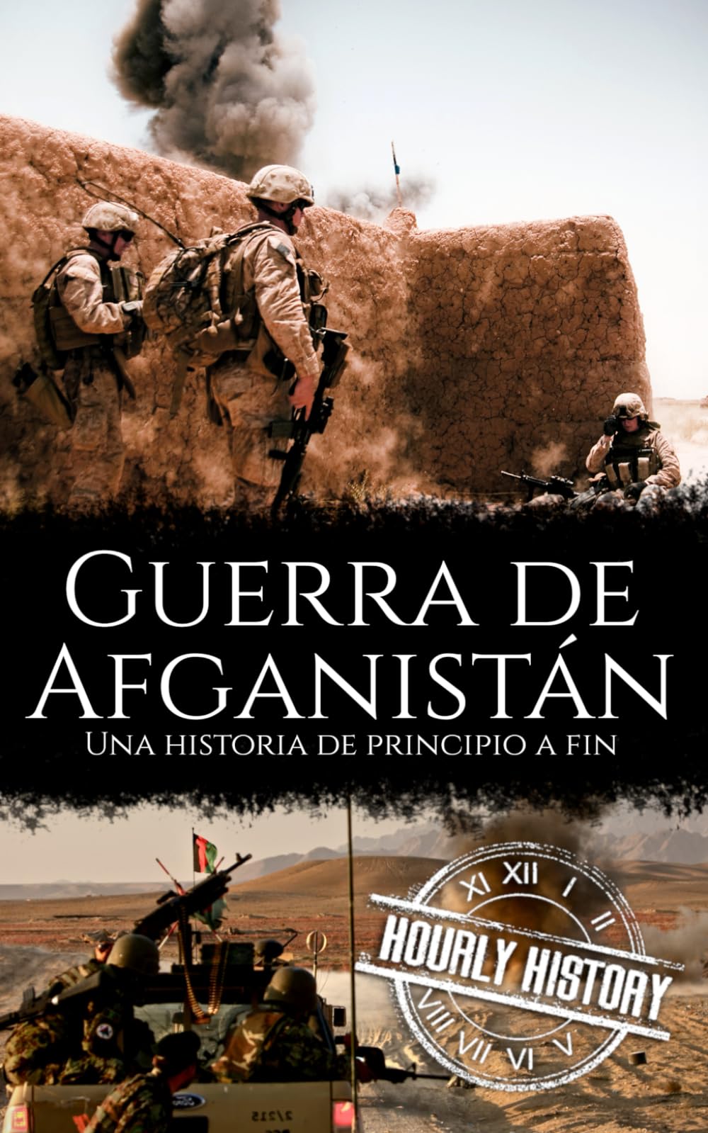 Guerra de Afganistán: Una historia de principio a fin