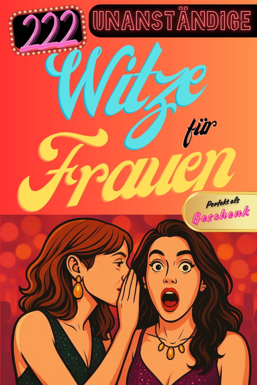 222 unanständige Witze für Frauen