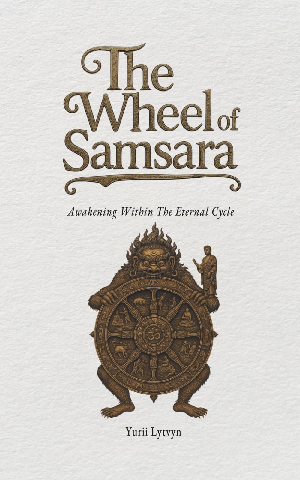 The Wheel of Samsara: Awakening Within the Eternal Cycle
