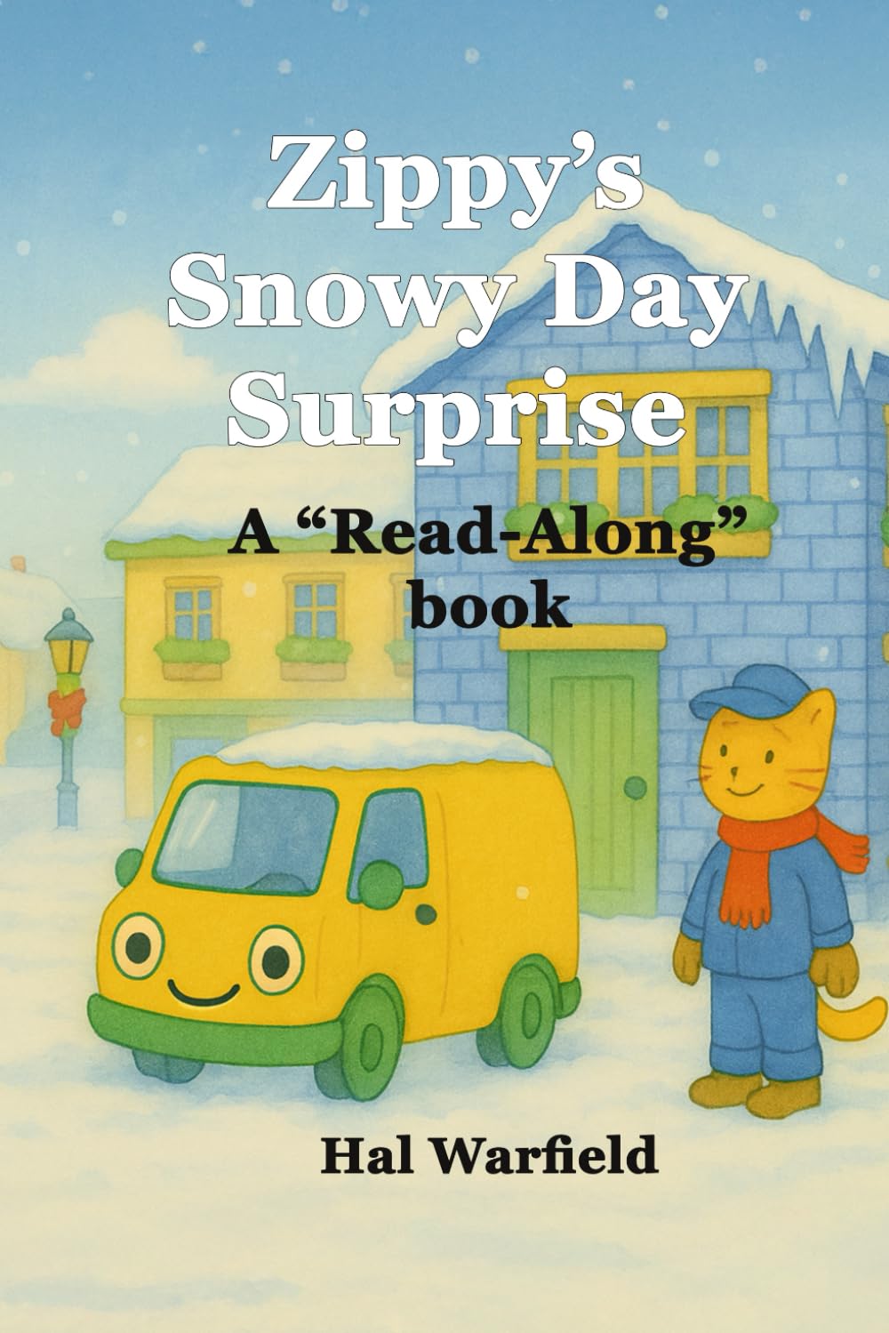 Zippy's Snowy Day Surprise: A "Read-Along" Book: 3 (Zippy Delivery Series - "Read Along" books)