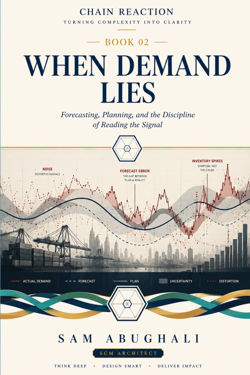 When Demand Lies: Demand Planning, Forecasting, and S&OP (Chain Reaction)