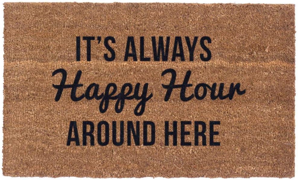 COCO MATS 'N MORE Always Happy Hour Design Coco Doormats 18" x 30" x 5/8 Inch Thick