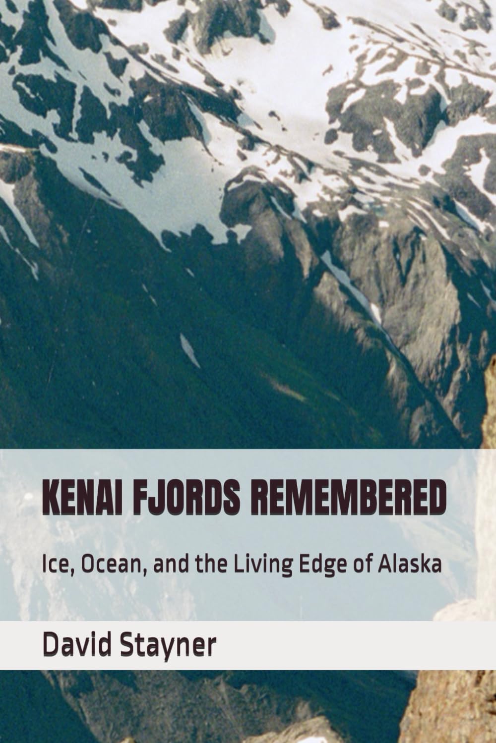 KENAI FJORDS REMEMBERED: Ice, Ocean, and the Living Edge of Alaska