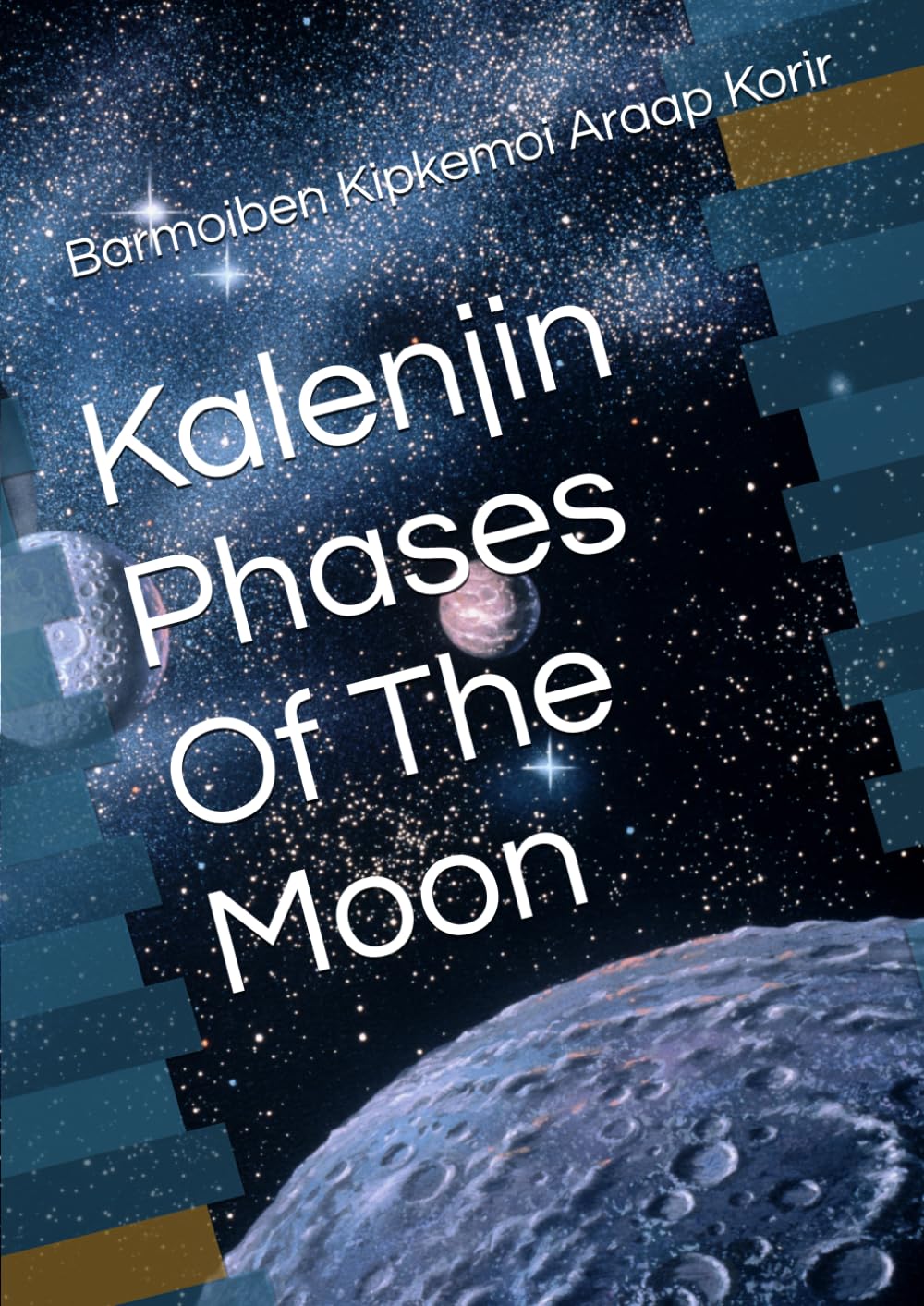 Kalenjin Phases Of The Moon (The Kalenjin Learners)