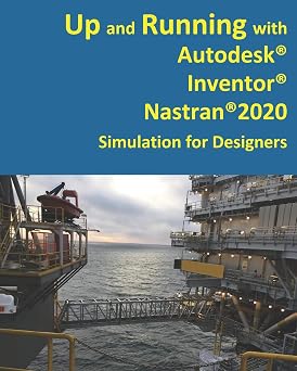 Up and Running with Autodesk Inventor Nastran 2020