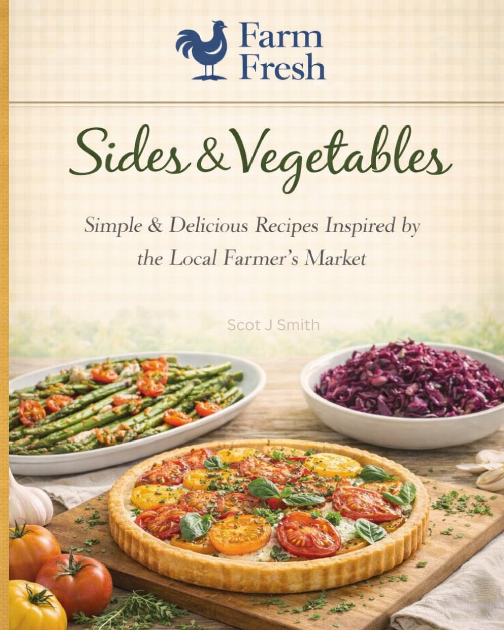 Farm Fresh: Sides & Vegetables (Farm Fresh Collection)      Paperback – March 16, 2026