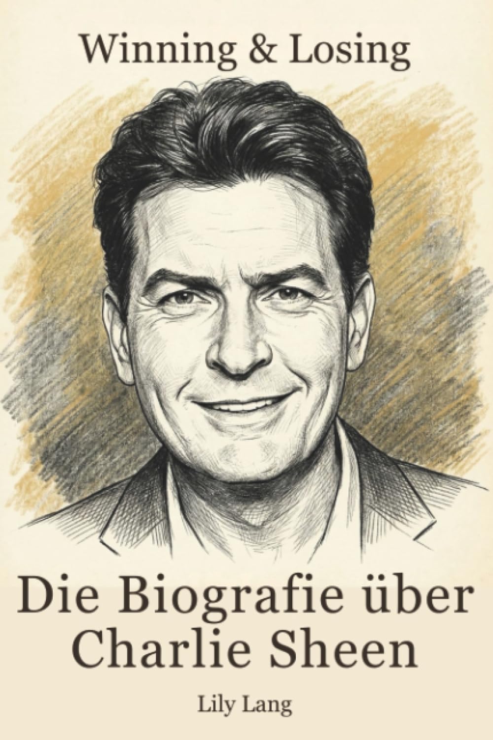 Die Biografie über Charlie Sheen: Winning & Losing