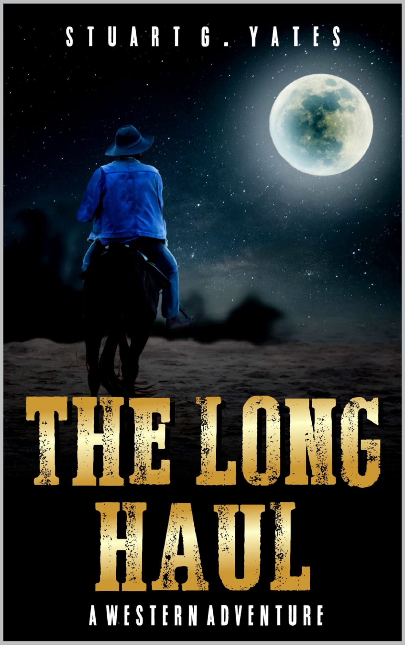 The Long Haul: A Western Adventure (A Sean Prentis Western Book 2)