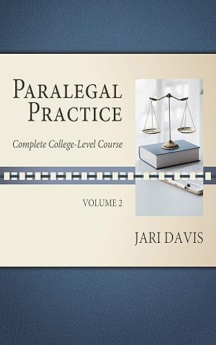Paralegal Practice Volume 2 Complete College-Level Course (Paralegal Practice Complete College-Level Course)