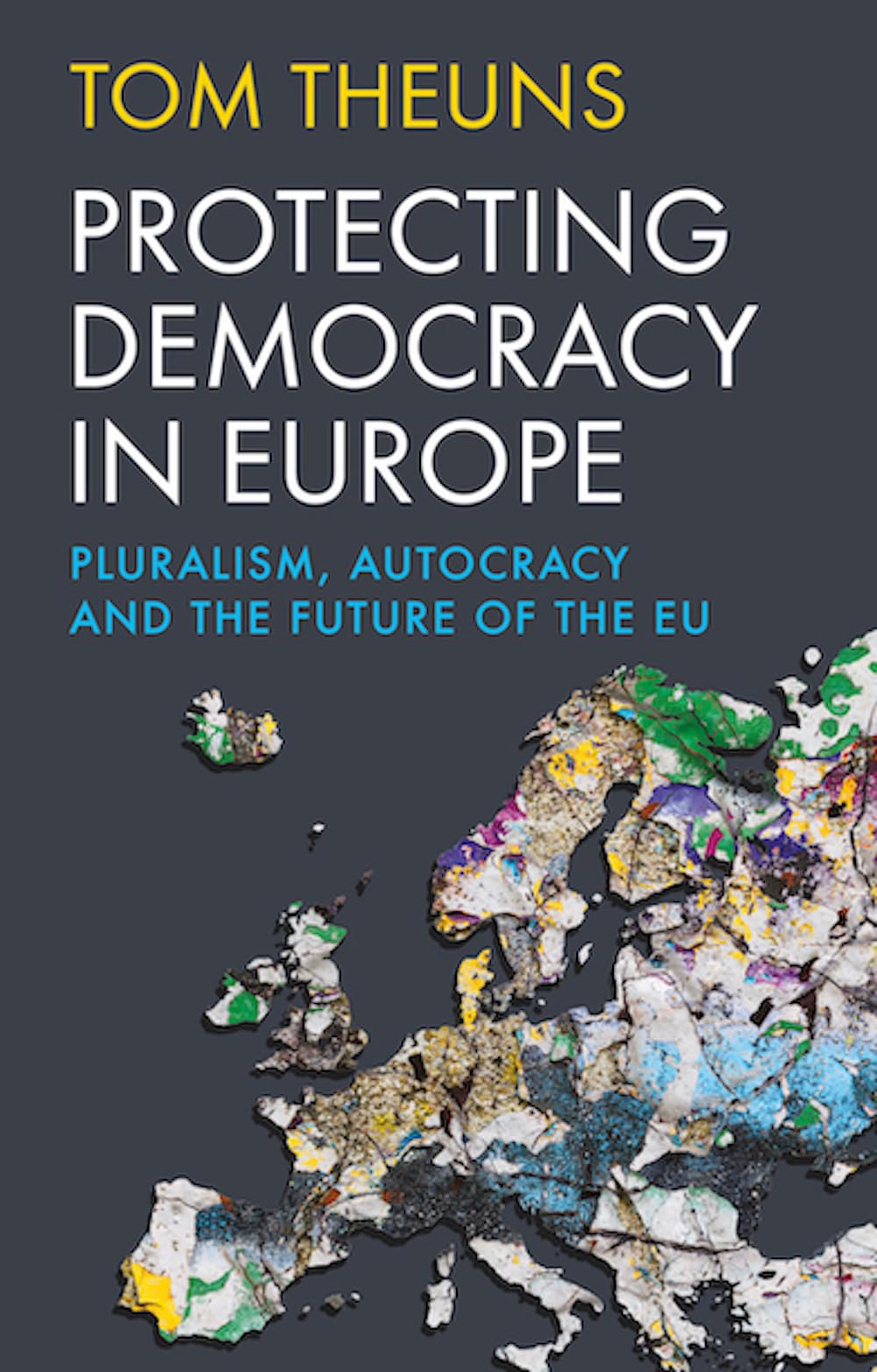 Protecting Democracy in Europe by Tom Theuns HARDBACK 9781911723745