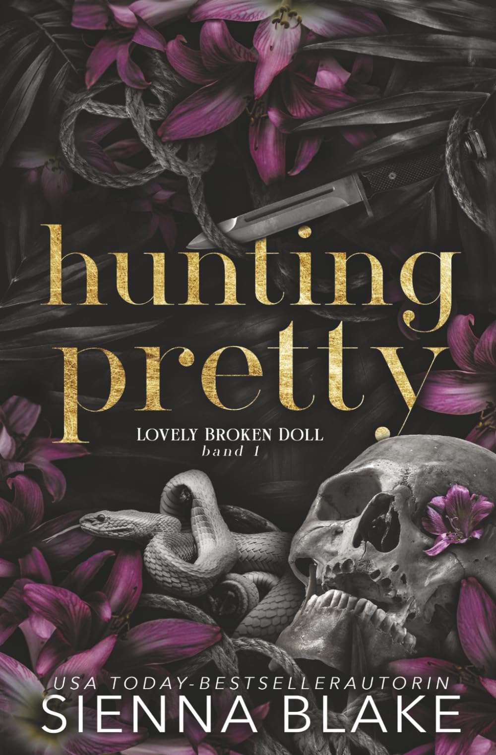 Hunting Pretty: Der Dark-Romance-Hype – endlich auf Deutsch! (Lovely Broken Doll)