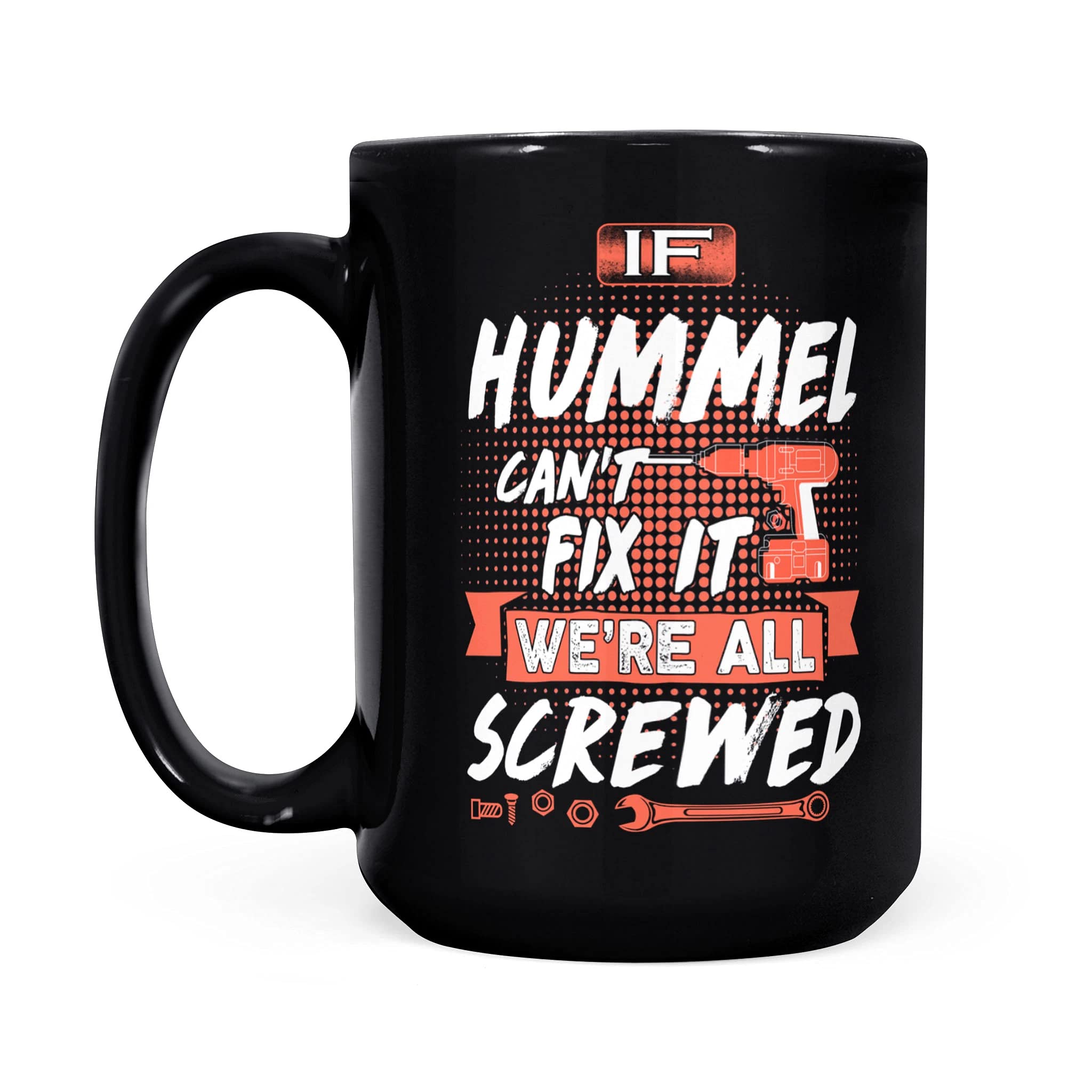 Hummel Name Gift - If Hummel Can't Fix It We're All Screwed - Black Mug 11oz