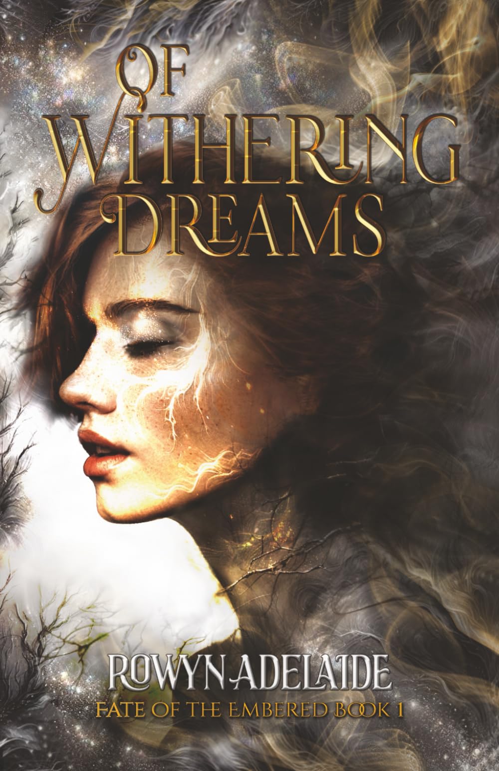 Of Withering Dreams: A Dark Fantasy Romance (Fate of the Embered Book 1)