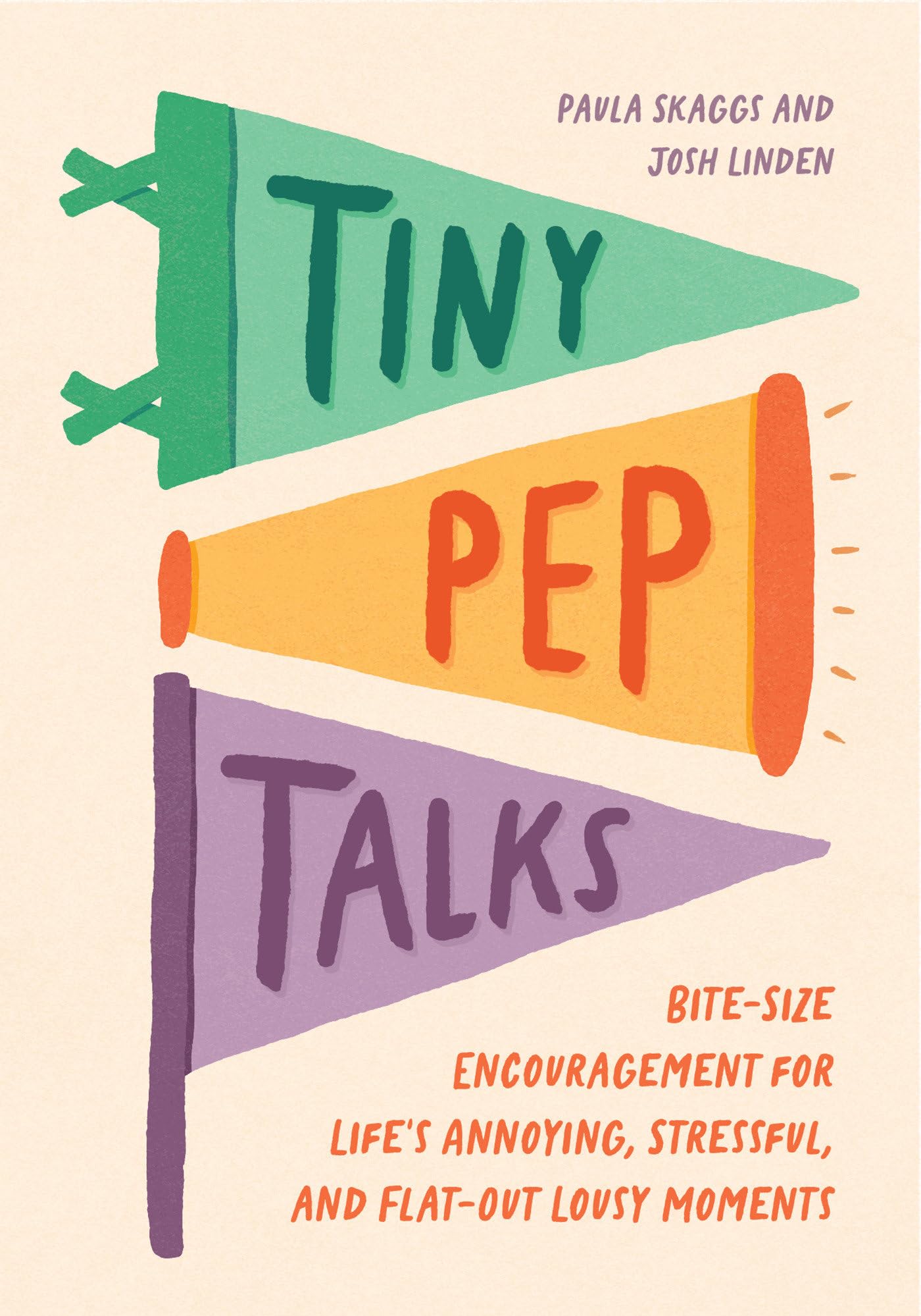 Tiny Pep Talks: Bite-Size Encouragement for Lif, Skaggs, Paula-Paula-Skaggs,^*