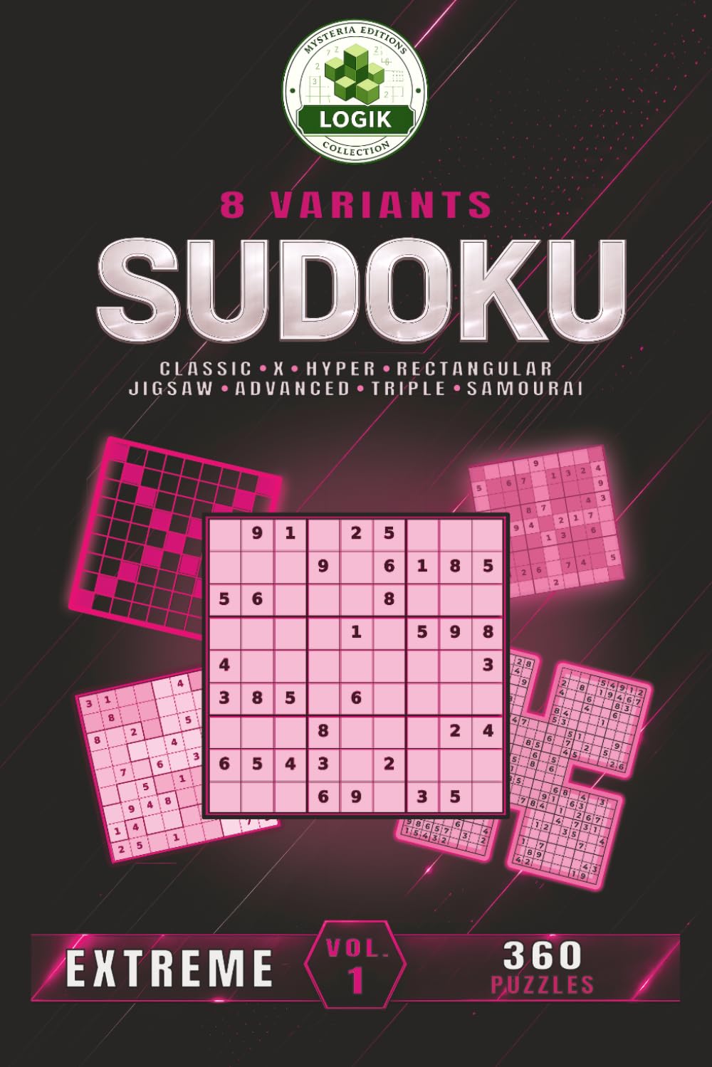 SUDOKU 8 variants - Extreme - Volume 1 (SUDOKU 8 Variants LOGIC)