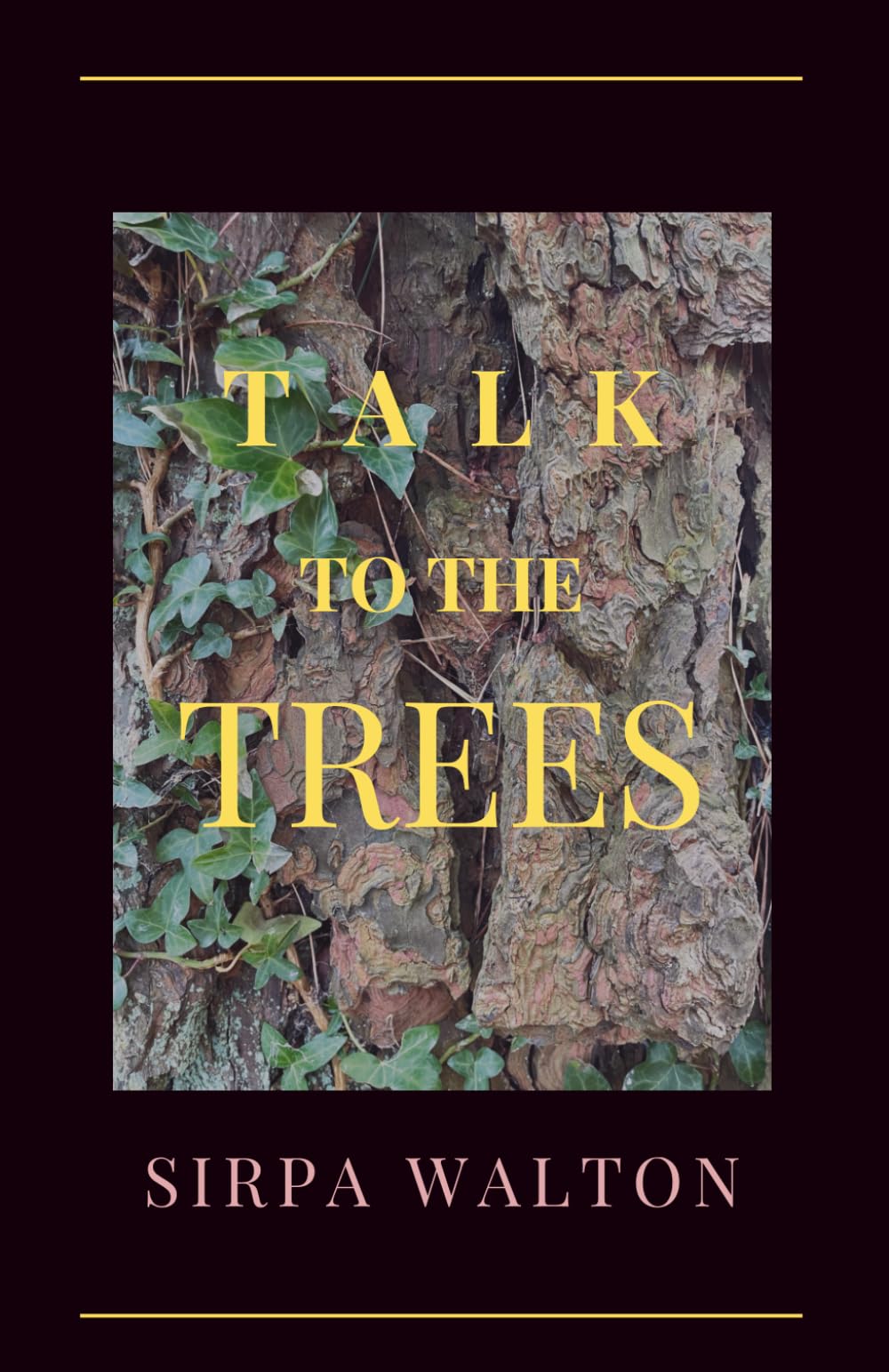 Talk to the Trees