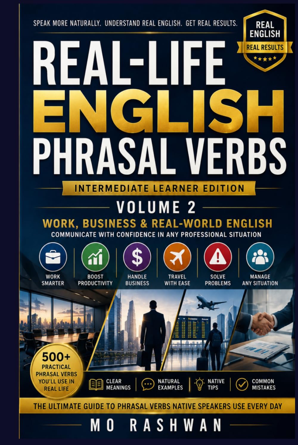 Real-Life English Phrasal Verbs: Intermediate Learner Edition — Volume 2: Work, Business & Real-World English