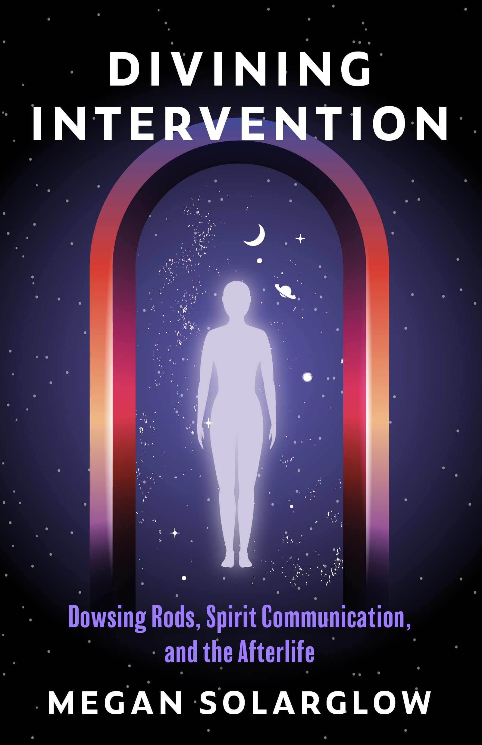 Divining Intervention: Dowsing Rods, Spirit Communication, and the Afterlife