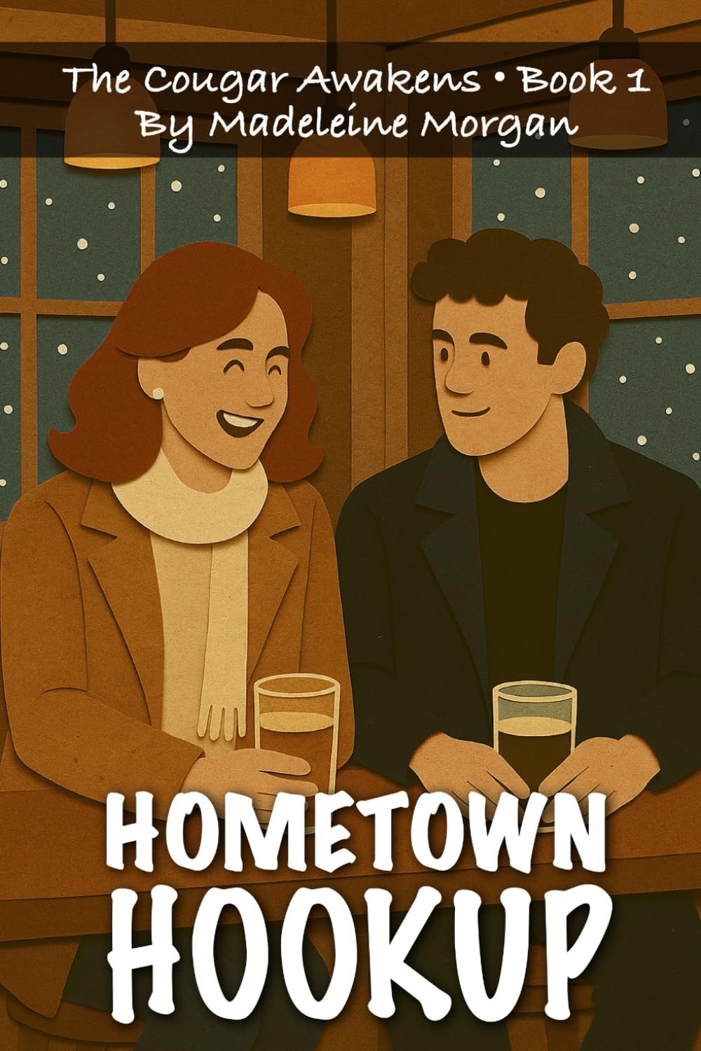 Hometown Hookup: A Steamy, Small-Town Cougar Romance About First-Time Pleasure, Second Chances, and One Unforgettable Younger Man