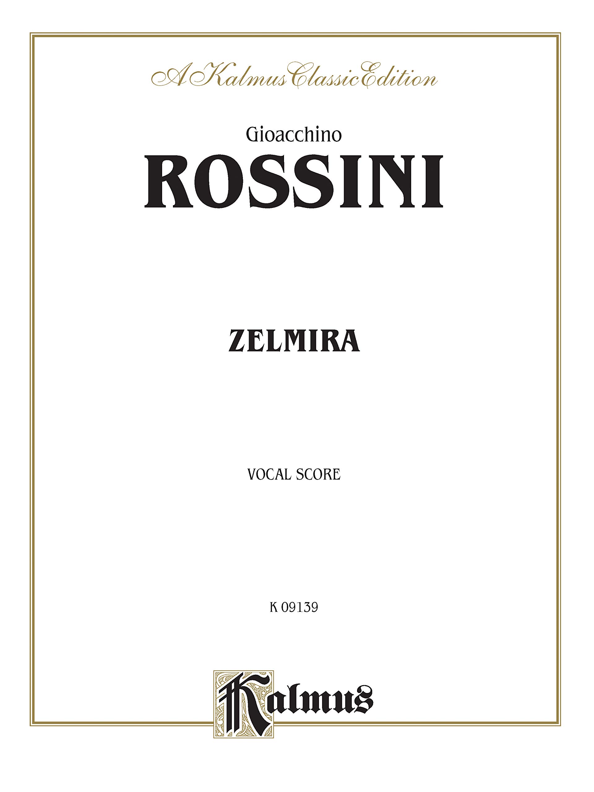 Zelmira: Italian Language Edition, Vocal Score (Kalmus Edition) Paperback – 1 Mar. 1985