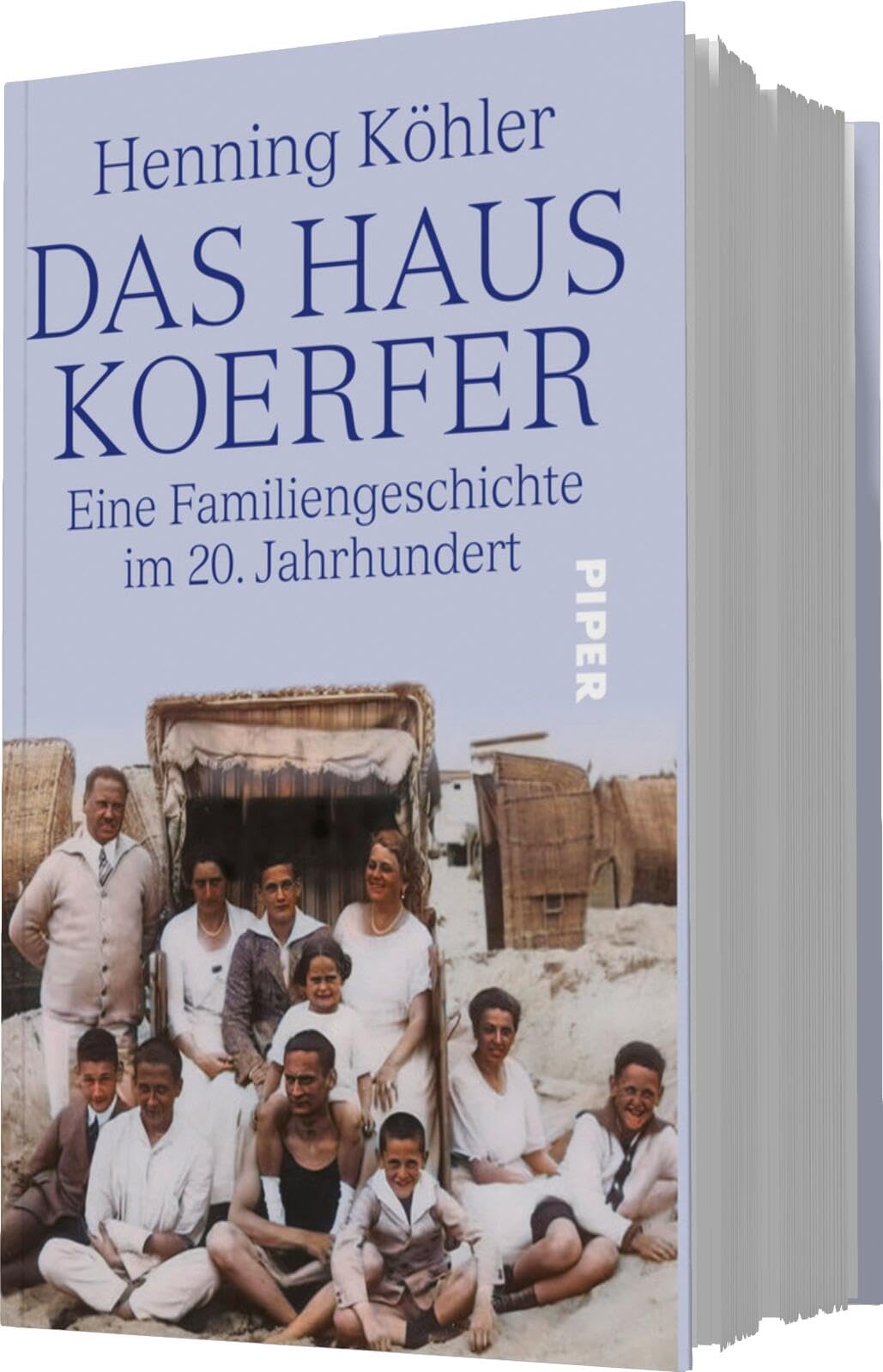 DAS HAUS KOERFER: Eine Familiengeschichte im 20. Jahrhundert