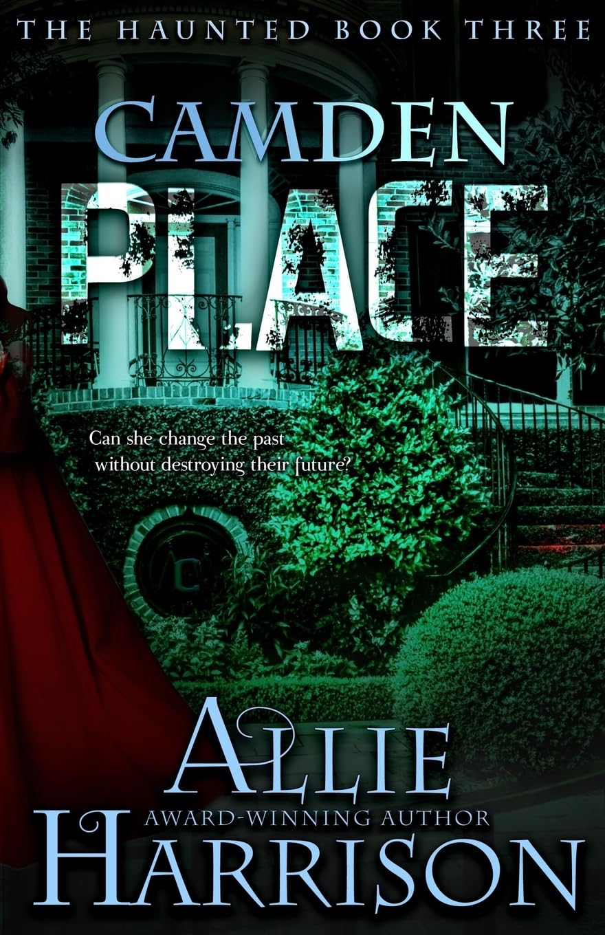 Camden Place: Volume 3 (The Haunted)