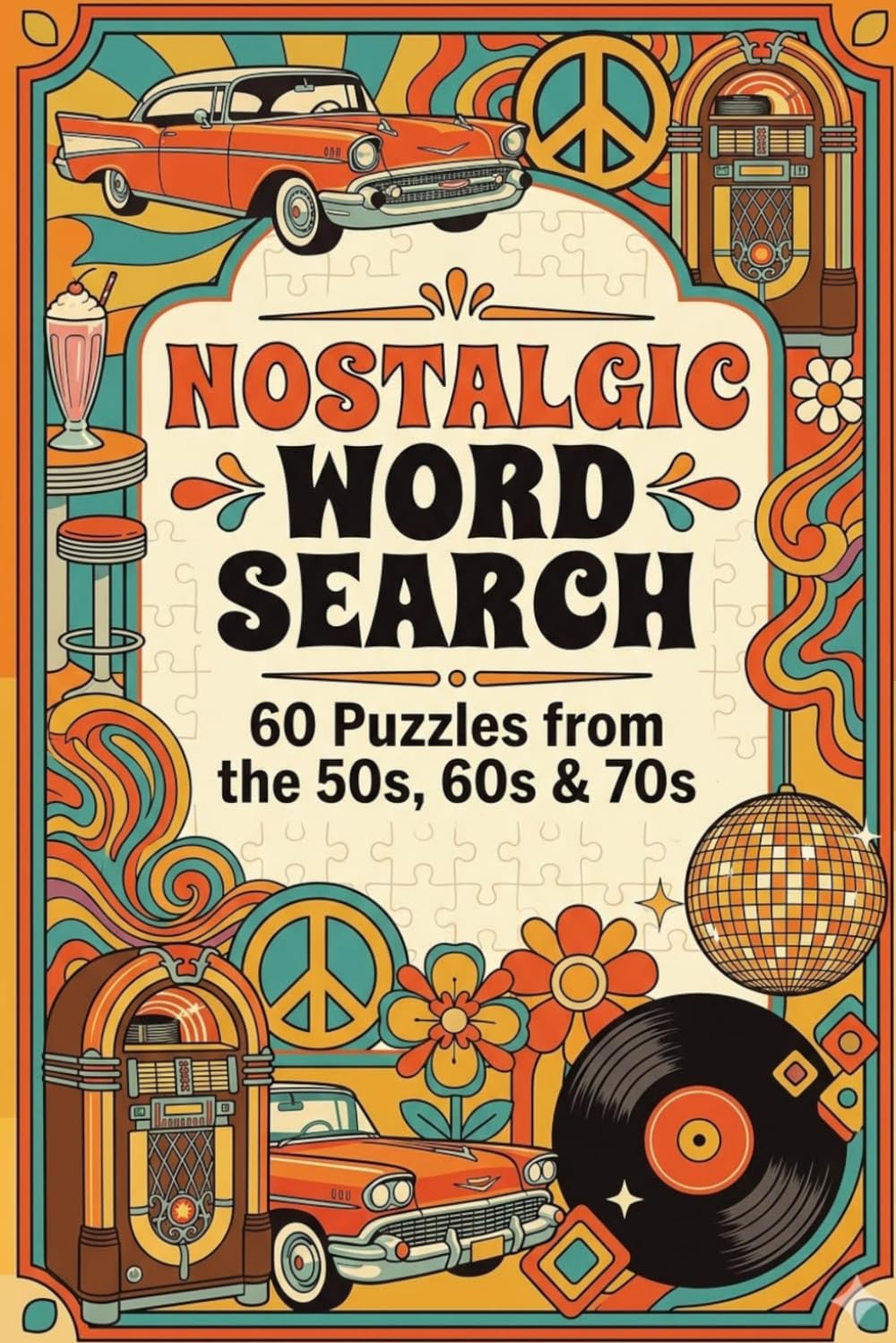 Nostalgic Word Search: 60 Puzzles from the 50s, 60s & 70s