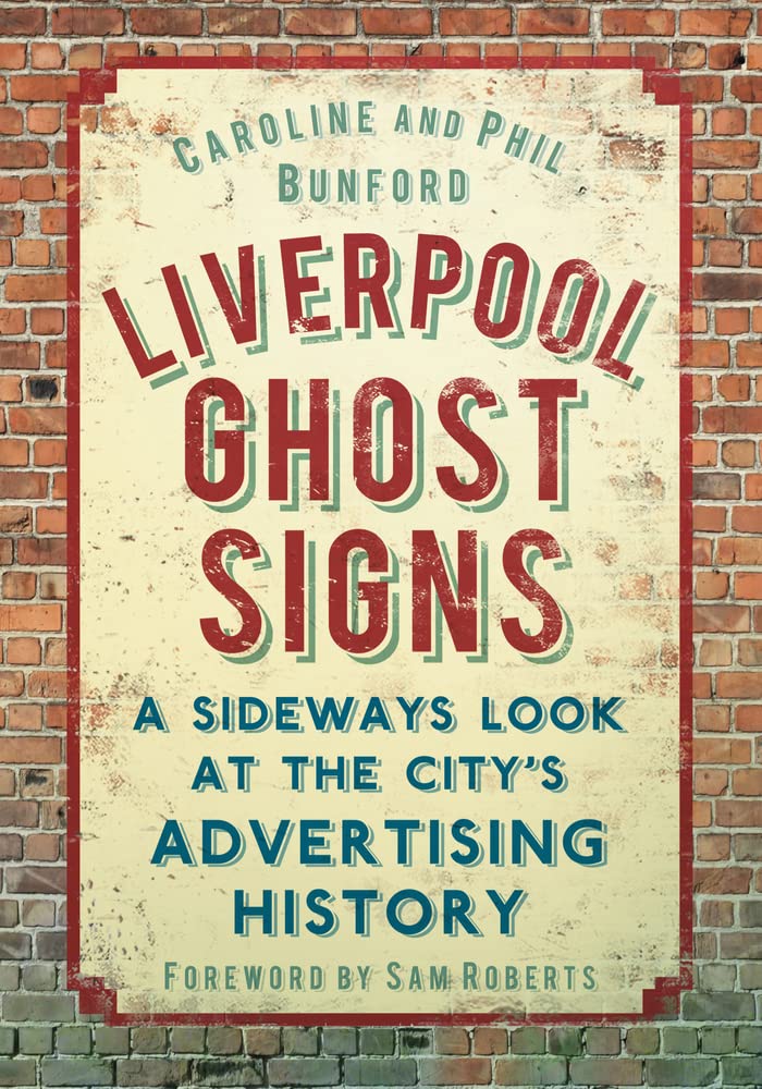 Liverpool Ghost signs: A Sideways Look at the C. Bunford, Bunford**