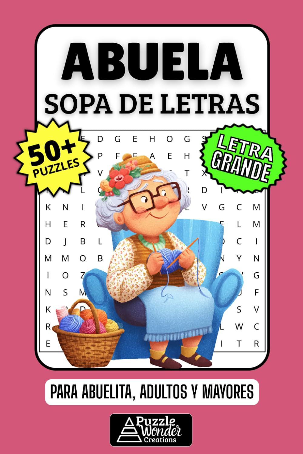Abuela Sopa de Letras: 50+ Puzzles en Español, Busca Palabras con Letra Grande sobre Familia, Amor y Tradiciones, Pasatiempo Relajante para Abuelita, Adultos y Mayores