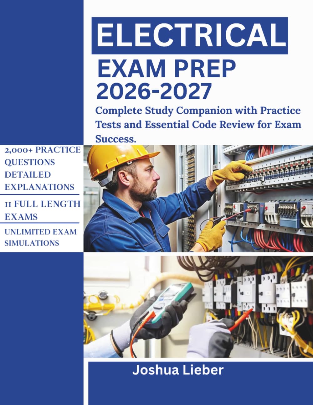 ELECTRICAL EXAM PREP 2026-2027: Complete Study Companion with Practice Tests and Essential Code Review for Exam Success.
