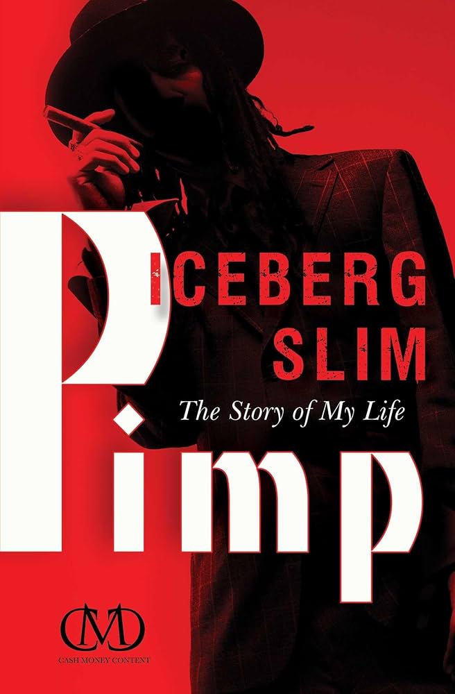 Ｐｉｍｐ Ｔｈｅ　ｓｔｏｒｙ　ｏｆ　ｍｙ　ｌｉｆｅ Pimp: The Story of My Life: Slim, Iceberg: 9781451617139