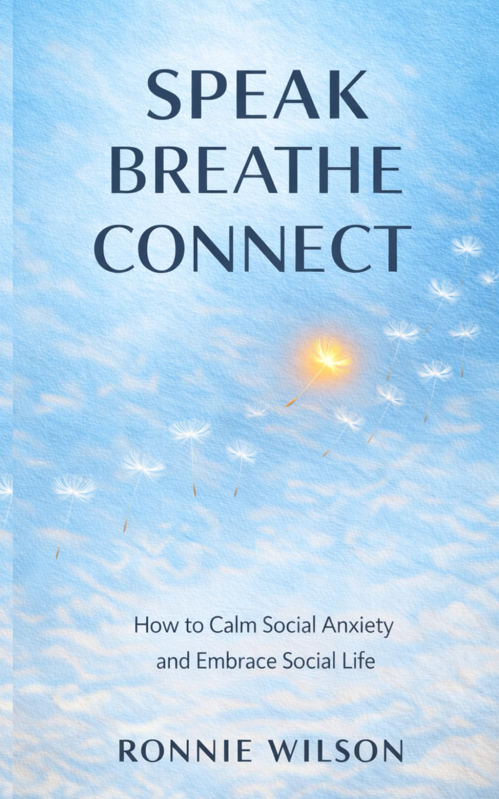 Speak, Breathe, Connect: How to Calm Social Anxiety and Embrace Social Life