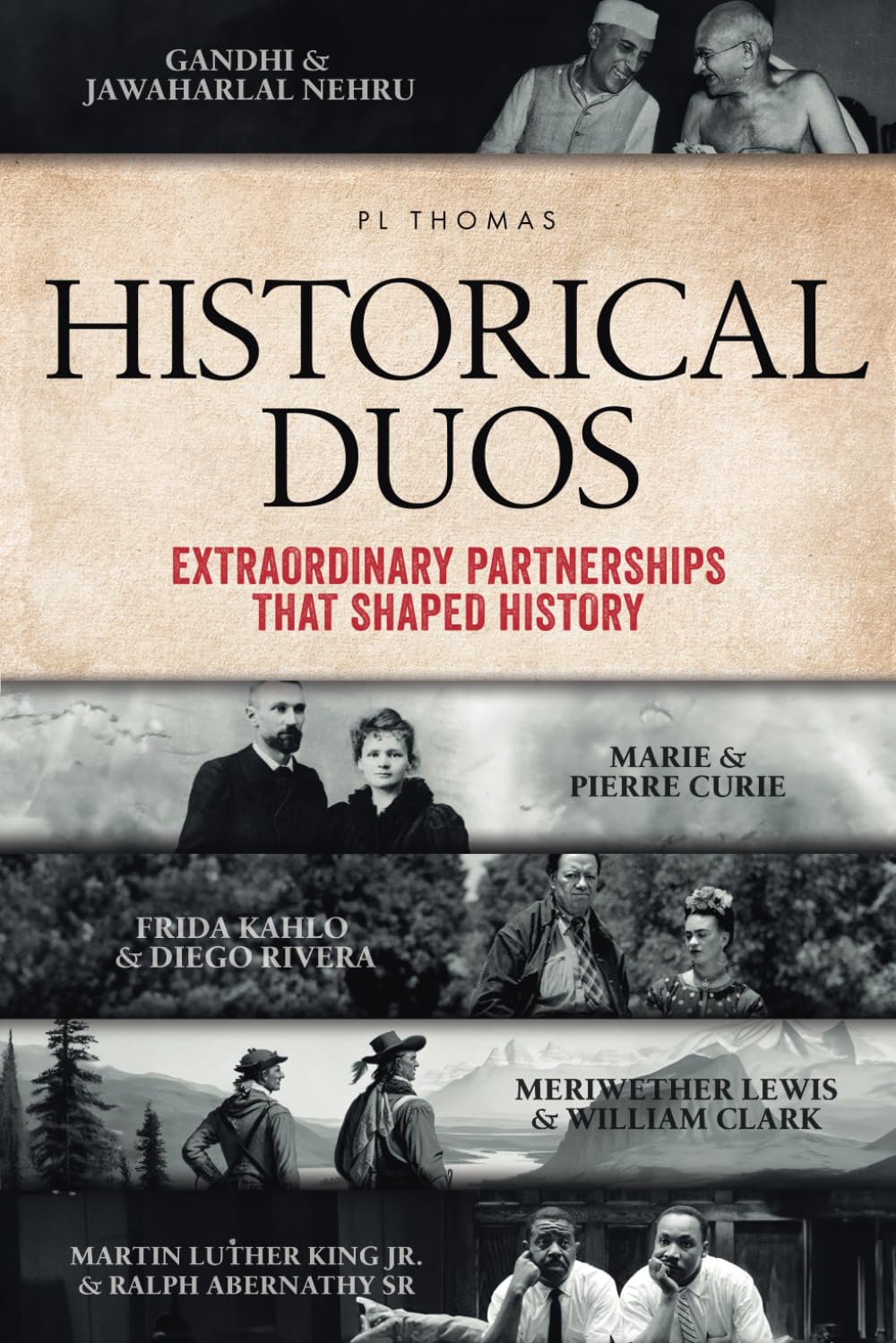 Historical Duos: Extraordinary Partnerships That Shaped History