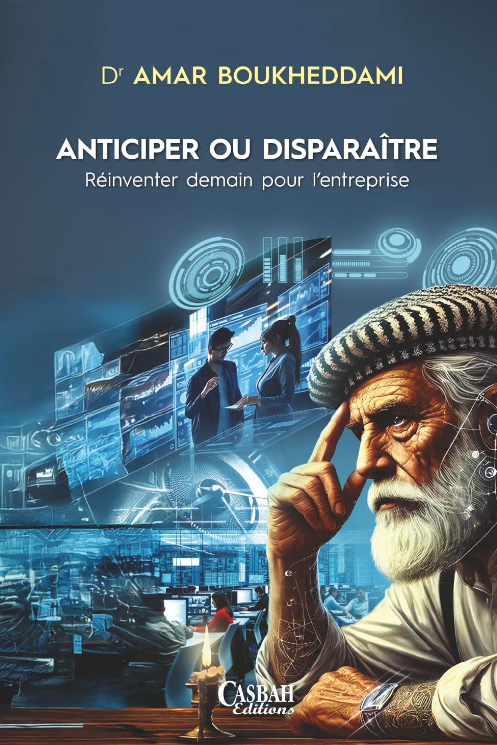 Anticiper ou disparaître: réinventer demain pour l’entreprise