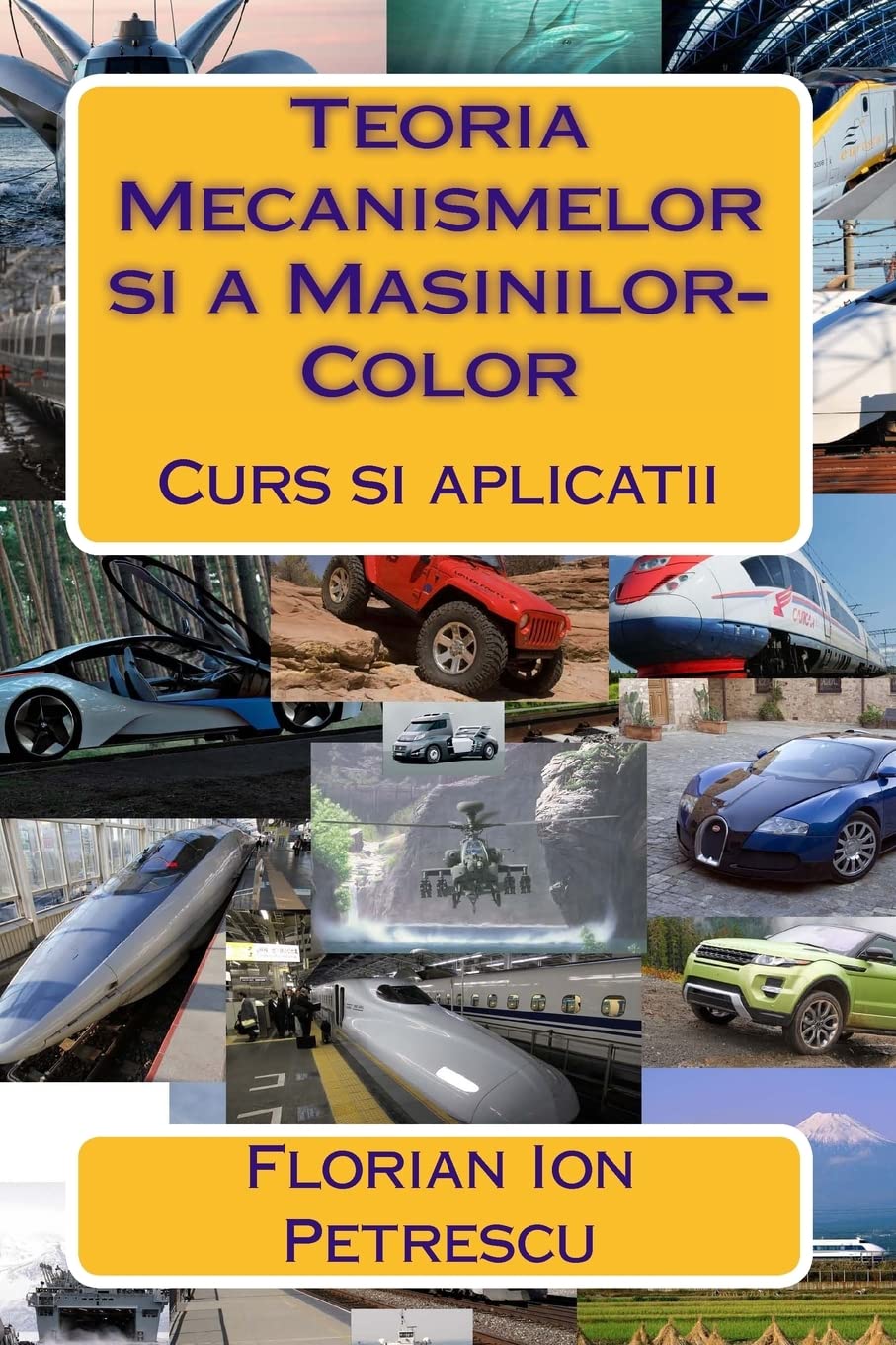 Teoria Mecanismelor si a Masinilor-Color: Curs si aplicatii
