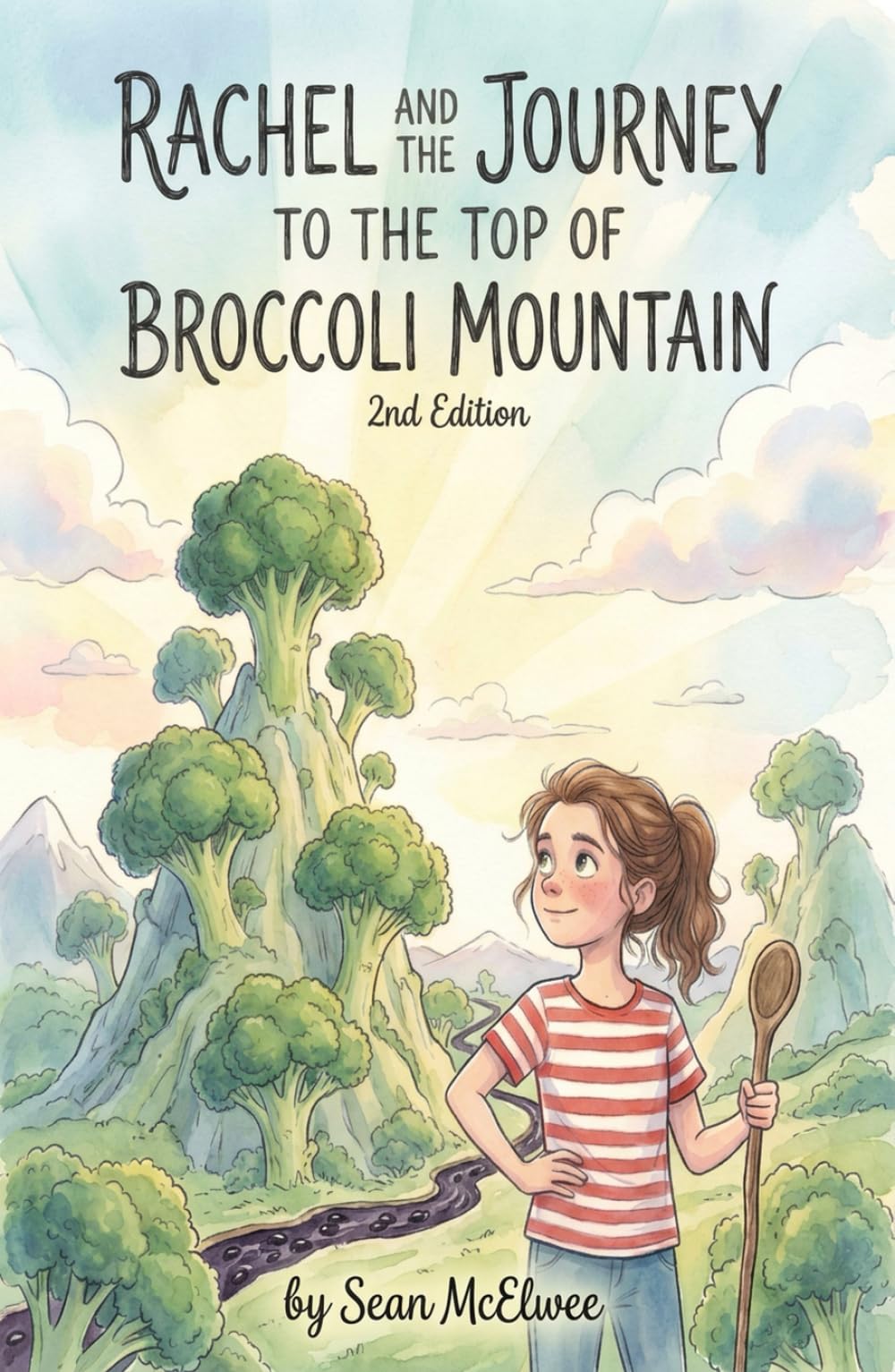 Rachel and The Journey To Broccoli Mountain, Second Edition