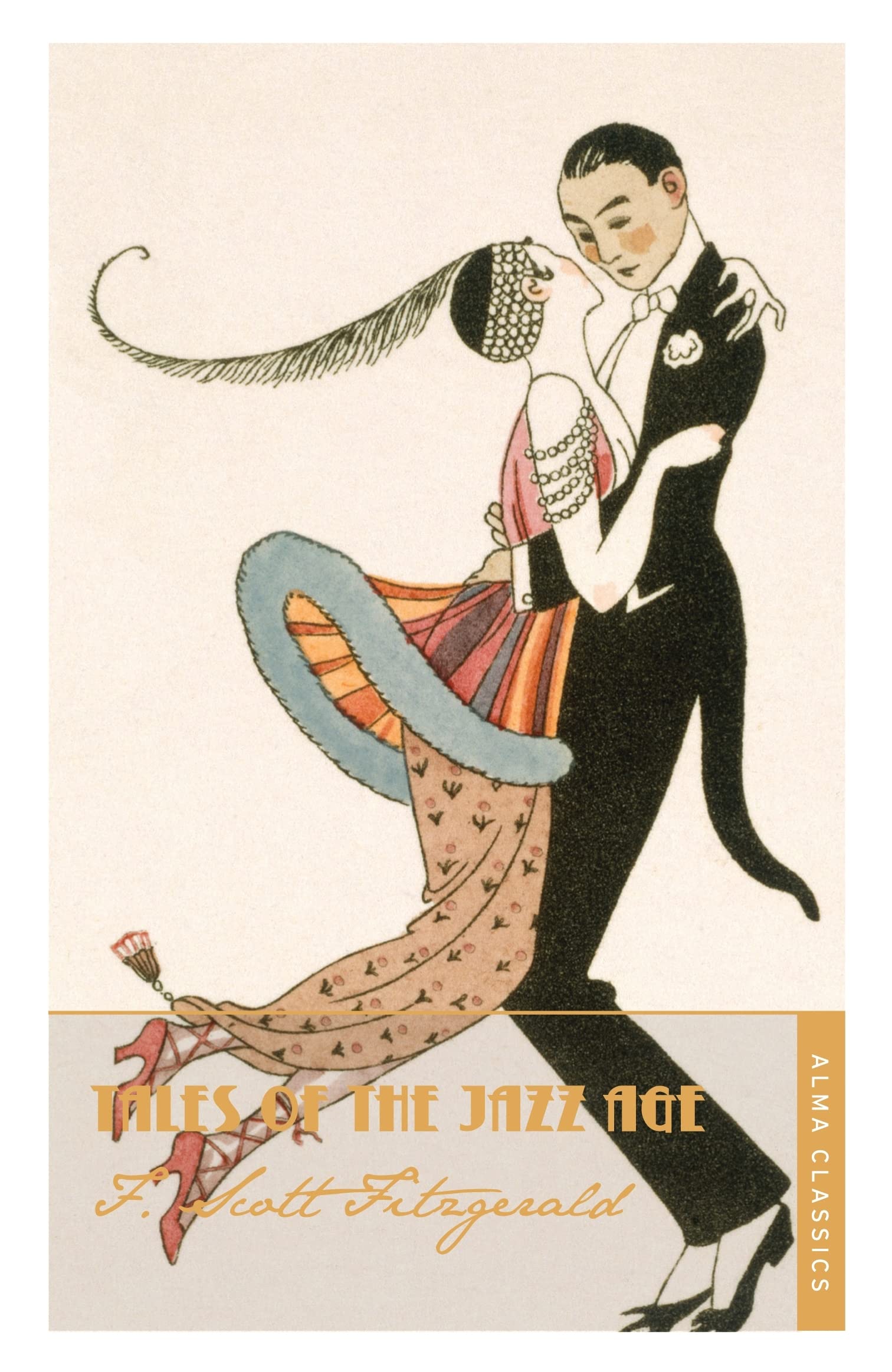 Tales of the Jazz Age (The Complete Fitzgerald's Collection - Alma Classics): Deluxe Annotated Edition (The F. Scott Fitzgerald Collection)