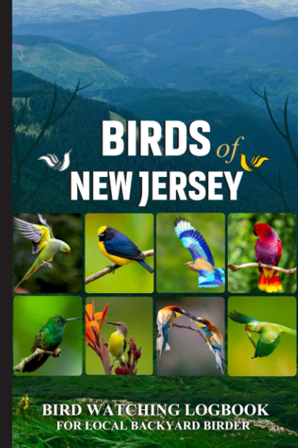 Birds Of New Jersey - Bird Watching Log Book: Bird Watching Log Book For Local Backyard Birders and bird watchers |A Practical Bird Sighting ... identification for beginner,adult and kids