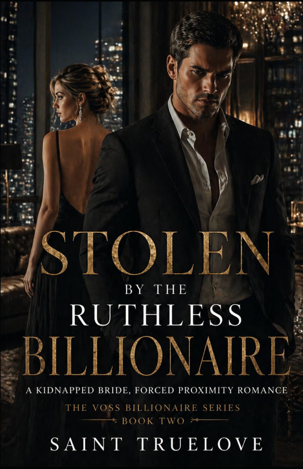 STOLEN BY THE RUTHLESS BILLIONAIRE: A KIDNAPPED BRIDE, FORCED PROXIMITY ROMANCE (The Voss Billionaire Series)