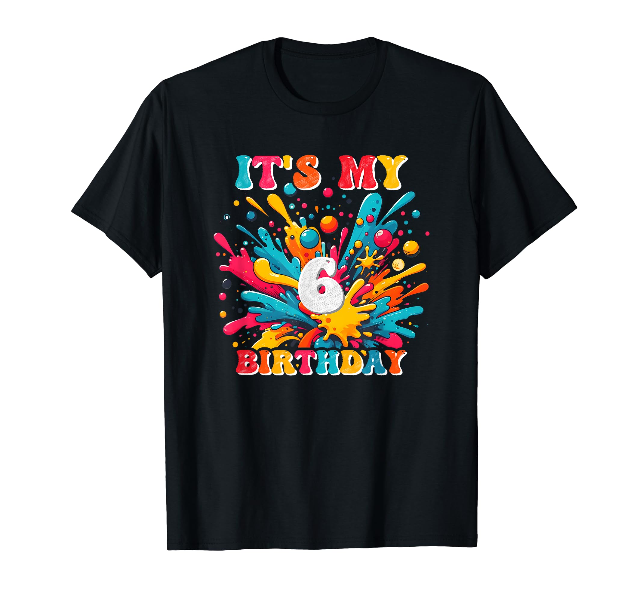 It's my 6th Birthday Paint Splashes 6 Year old Retro Groovy T-Shirt