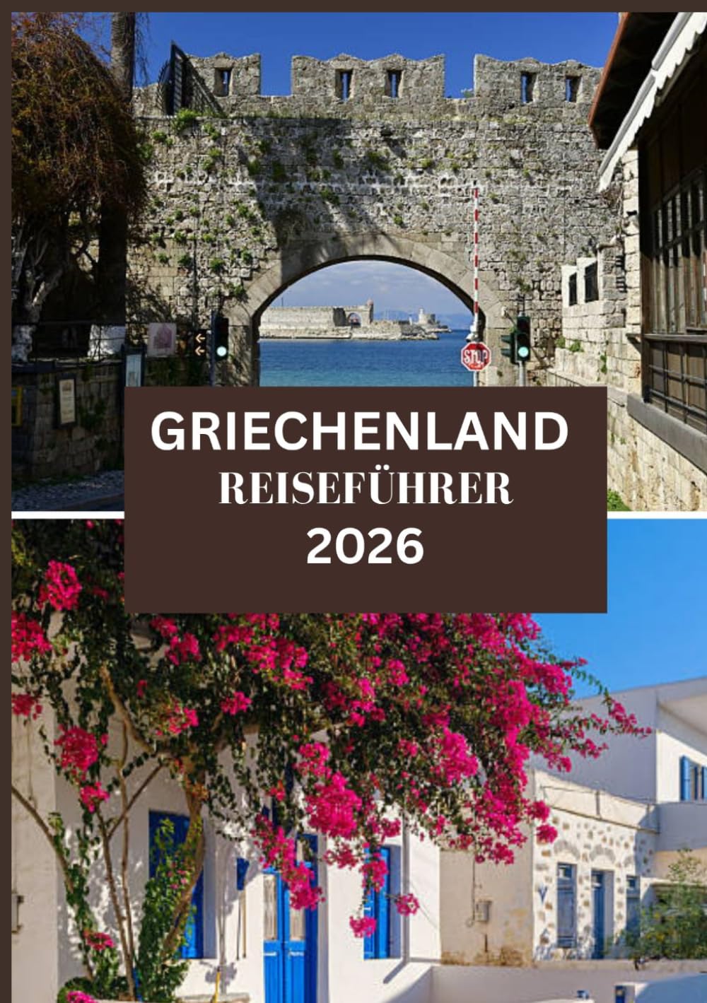 GRIECHENLAND REISEFÜHRER 2026: Top-Attraktionen, Inseln, Reiserouten & Reisetipps leicht gemacht