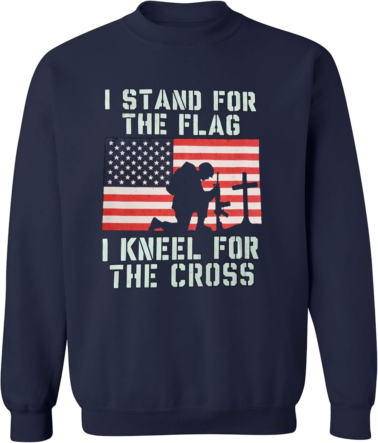 I Stand for The Flag I Kneel for The Cross Patriotic Military Sweatshirt Crewneck Sweater