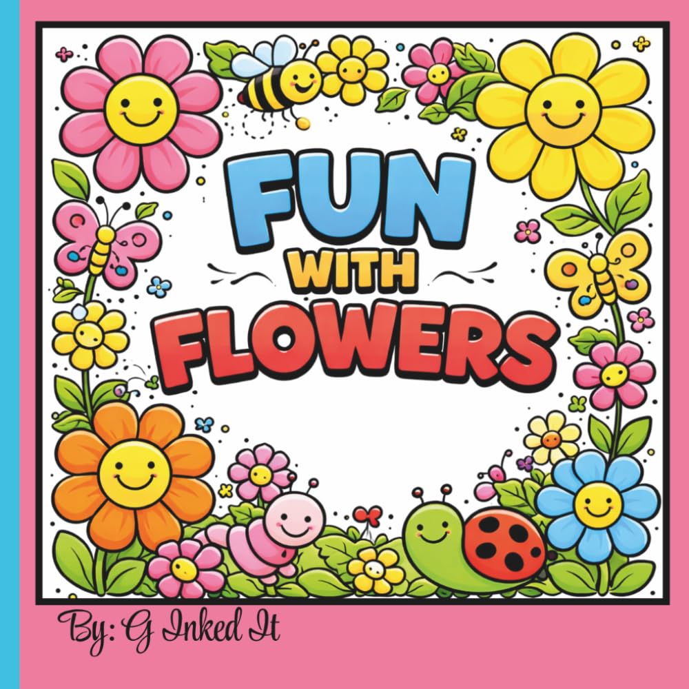 Fun With Flowers: A Fun Coloring Book for Kids with Big, Bold Flowers and Easy Designs