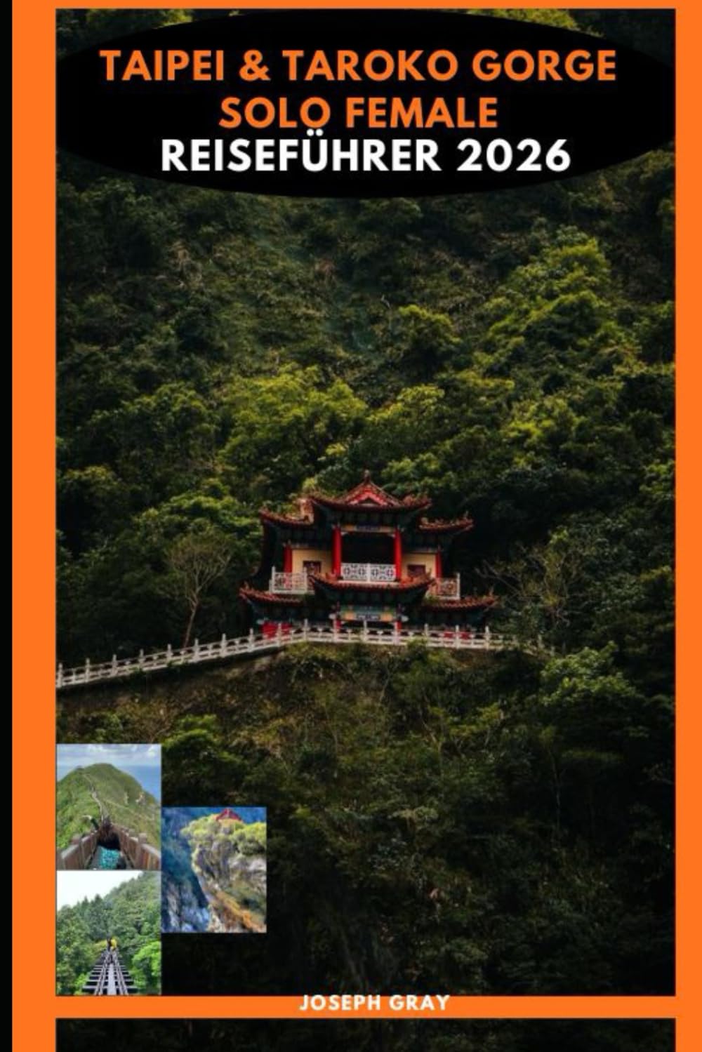 TAIPEI & TAROKO GORGE SOLO REISEFÜHRER 2026