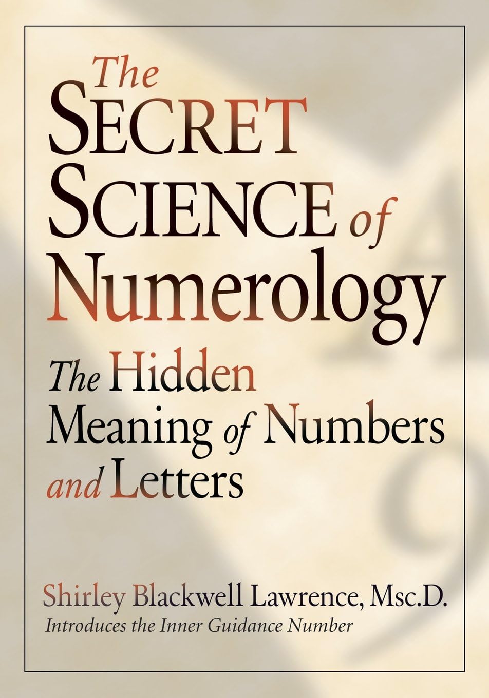 The Secret Science of Numerology: The Hidden Meaning of Numbers and Letters Paperback โ 7 May 2001